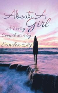 About A Girl: A Poetry Compilation 1