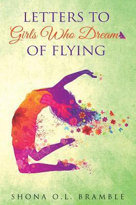 Letters to Girls Who Dream of Flying 1