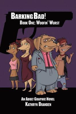 bokomslag Barking Bad!: Book One: Woofin' Wurst