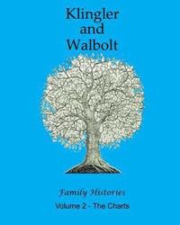 bokomslag The Klingler and Walbolt Family Histories: The Charts