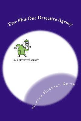 bokomslag Five Plus One Detective Agency: The Case of The Magical Guest and The Case of The Angry Sprite