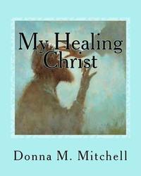 bokomslag My Healing Christ