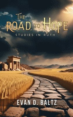 bokomslag The Road to Hope: Studies in Ruth