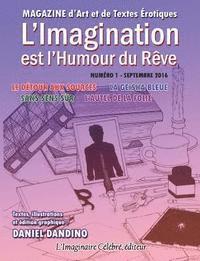 bokomslag L'Imagination est l'Humour du Reve - numero 1: LDetour aux Sources - La Geisha Bleue - Sans Sens Sur - L'Autel de la Folie