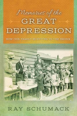 bokomslag Memories of the Great Depression: How One Family Survived In the Bronx