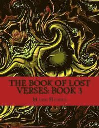 bokomslag The Book Of Lost Verses: Book 3