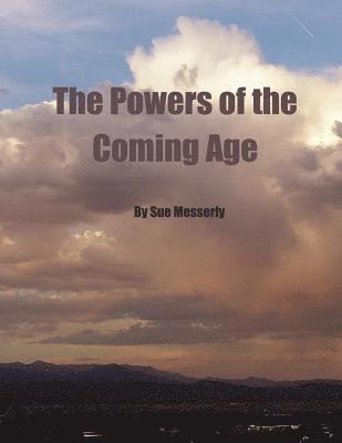 The Powers of the Coming Age 1