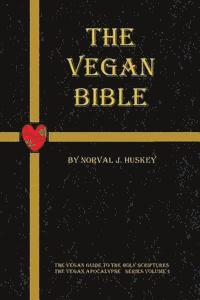 bokomslag The Vegan Bible: The Vegan Guide to the Holy Scriptures