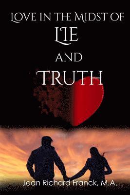 Love In The Midst Of Lie And Truth 1