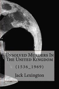 bokomslag Unsolved Murders In The United Kingdom: (1536_1969)