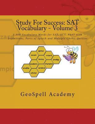 bokomslag Study For Success: SAT Vocabulary - Volume 3: 1,000 Vocabulary Words for SAT, ACT, PSAT with Definitions, Parts of Speech and Multiple Choice Quizzes