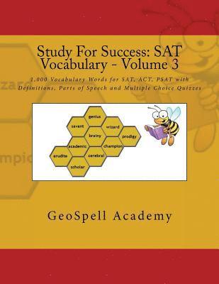Vijay Reddy, Geetha Manku - Study For Success: SAT Vocabulary - Volume 3: 1,000 Vocabulary Words for SAT, ACT, PSAT with Definitions, Parts of Speech and Multiple Choice Quizzes, Häftad