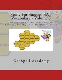 bokomslag Study For Success: SAT Vocabulary - Volume 5: 1,000 Vocabulary Words for SAT, ACT, PSAT with Definitions, Parts of Speech and Multiple Ch