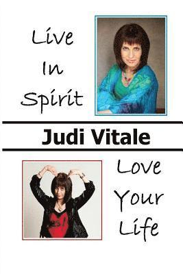 Live In Spirit, Love Your Life 1