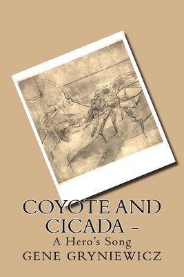 bokomslag Coyote And Cicada -: A Hero's Smile