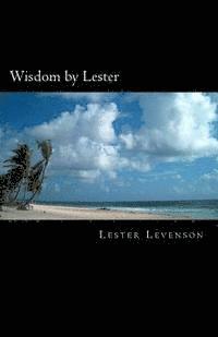 bokomslag Wisdom by Lester: Lester Levenson's Teachings