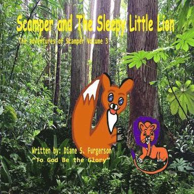 bokomslag Scamper and the Sleepy Little Lion: The Adventures of Scamper