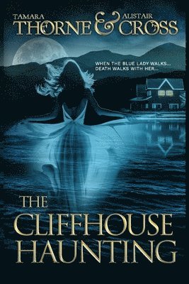 Alistair Cross, Tamara Thorne - Cliffhouse Haunting, Häftad