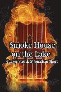 bokomslag Smoke House on the Lake