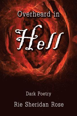 bokomslag Overheard in Hell: Dark Poetry