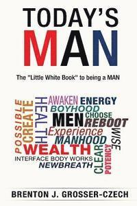 bokomslag Today's MAN: the 'Litter White Book' to being a MAN