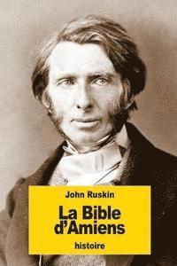 John Ruskin - La Bible d'Amiens, Häftad