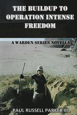 Buildup to Operation Intense Freedom