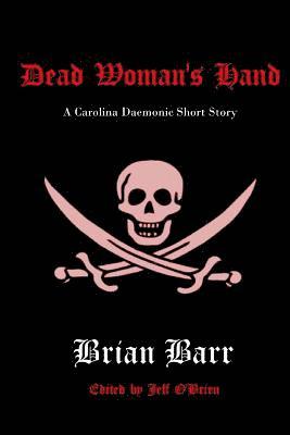 Dead Woman's Hand: A Carolina Daemonic Short Story 1