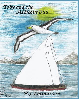 Peter J. Emerson MR - Toby and the Albatross: Journey to another place, Häftad