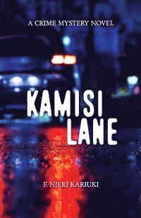 bokomslag Kamisi Lane: A Crime Mystery Novel