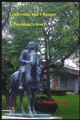 Leadership and Change: A President's Story 1