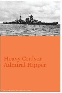 Gustavo Uruena a., Atenas Editores Asociados - Heavy Cruiser Admiral Hipper, Häftad