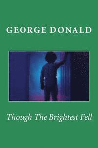 George Donald - Though The Brightest Fell, Häftad