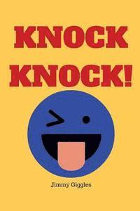 bokomslag Knock Knock!: Over 100 Funny Knock Knock Jokes for Kids