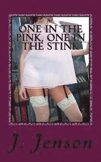 bokomslag One in the Pink, One in the Stink: 15 Kinky and Erotic Stories by J. Jenson