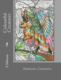 Colourful Creatures: Fantastic creatures 1