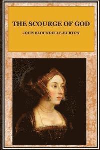 John Bloundelle-Burton - The Scourge of God, Häftad