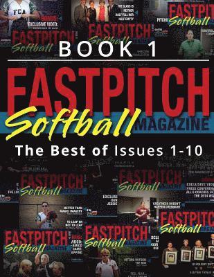 bokomslag The Best Of The Fastpitch Magazine: Issues 1 - 10