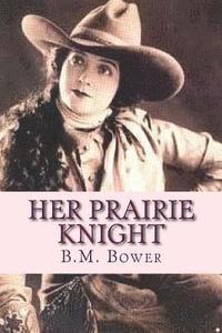 B. M. Bower, Ravell - Her Prairie Knight, Häftad