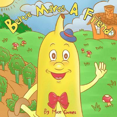 Mike Gomes - Bertie Makes A Friend, Häftad