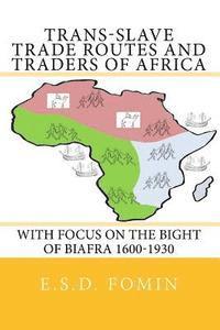 bokomslag Trans-Slave Trade Routes and Traders of Africa