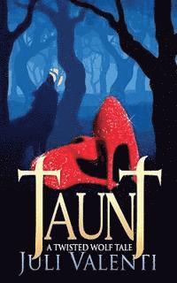 Juli Valenti - Taunt: A Twisted Wolf Tale, Häftad