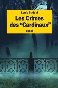bokomslag Les Crimes des "Cardinaux"