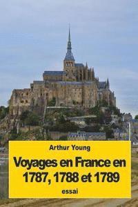 Voyages en France en 1787, 1788 et 1789 1