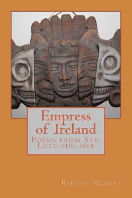 Empress of Ireland: Poems from Ste. Luce-sur-mer 1