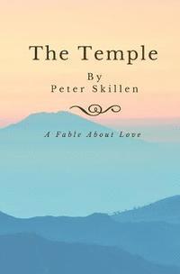 bokomslag The Temple: A fable about love
