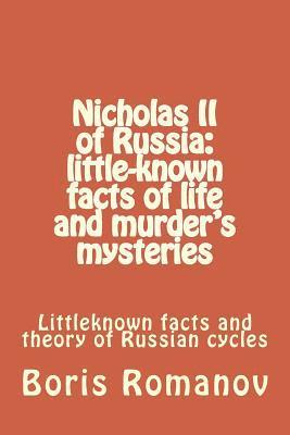 Boris Romanov - Nicholas II of Russia: little-known facts of life and murder's mysteries, Häftad