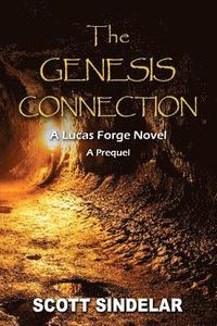 bokomslag The Genesis Connection: A Lucas Forge Novel: The Prequel