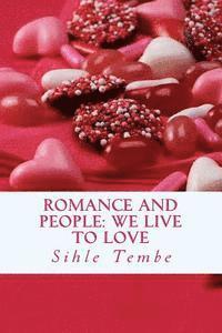 bokomslag Romance And People: We Live To Love