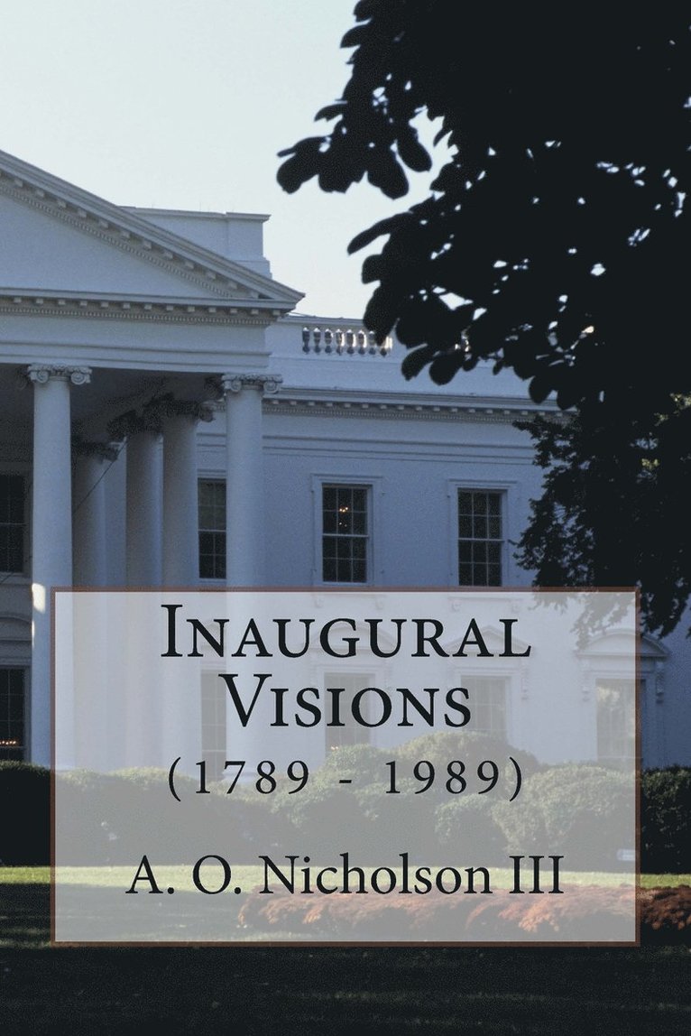 A O Nicholson III, III Nicholson, A. O., A. O. Nicholson III - Inaugural Visions, Häftad